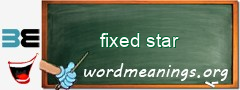 WordMeaning blackboard for fixed star